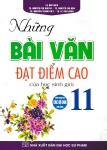 NHỮNG BÀI VĂN ĐẠT ĐIỂM CAO CỦA HỌC SINH GIỎI LỚP 11 (Dùng chung cho các bộ SGK hiện hành)